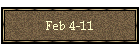 Feb 4-11